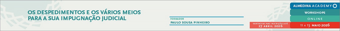 Os Despedimentos e os Vários Meios para a sua Impugnação Judicial
