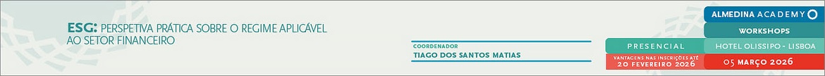 ESG – Perspetiva prática sobre o regime aplicável ao setor financeiro