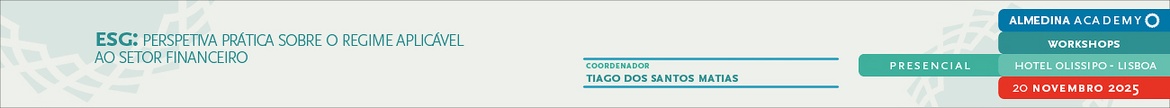 ESG – Perspetiva prática sobre o regime aplicável ao setor financeiro
